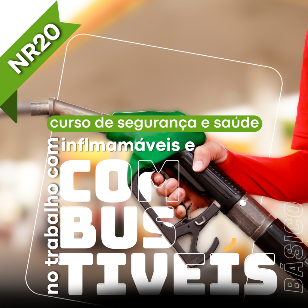 NR - 20 Curso  Segurana e Sade no Trabalho com Inflamveis e Combustveis - Bsico