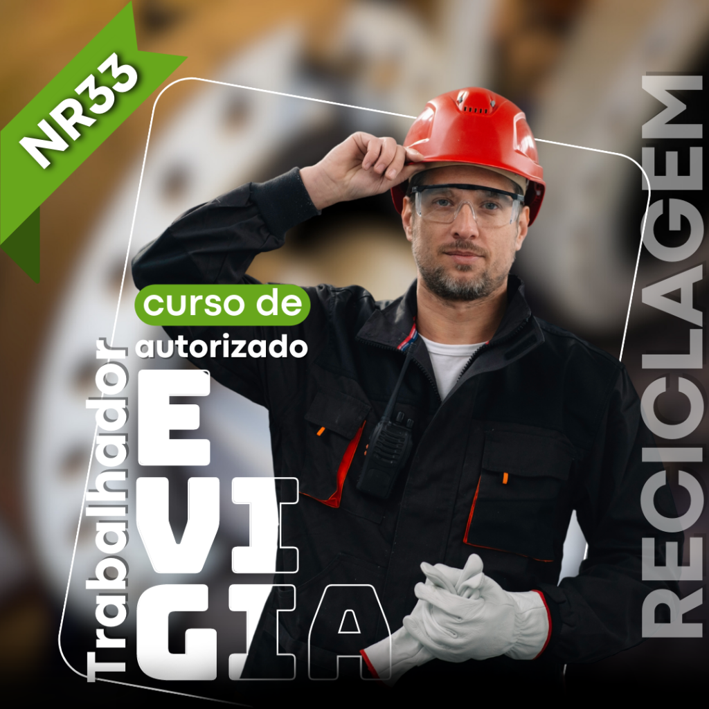 NR - 33 Curso de Reciclagem  Trabalhador Autorizado e Vigia